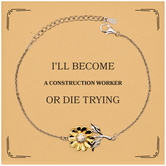 Sunflower Bracelet for Construction Worker: Inspirational Engraved Gift for Fathers Day, Birthday, or Graduation - Ill become Construction Worker or die trying