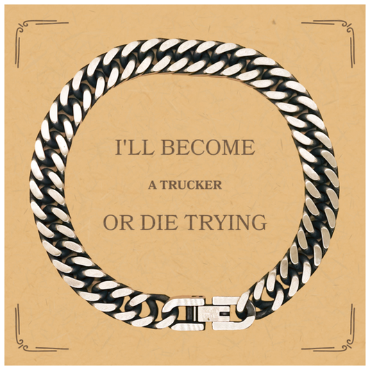Cuban Link Chain Bracelet for Trucker - Ill become Driver or die trying - Perfect Gift for Birthday, Christmas, and Graduation