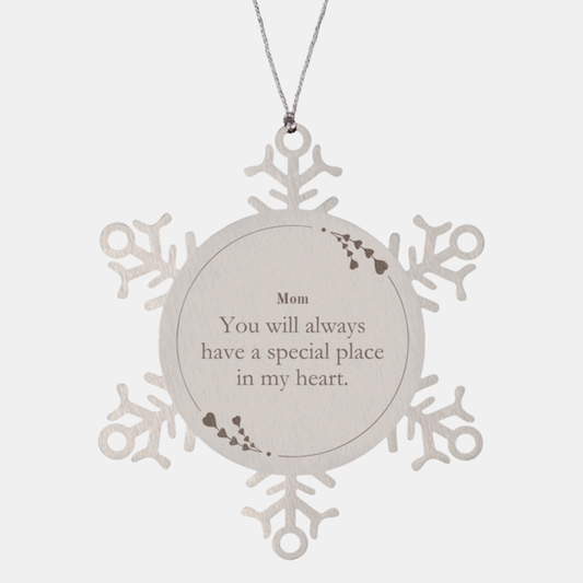 Mom Snowflake Ornament - Youll Always Hold a Special Place in My Heart - Engraved Christmas Gift for Mom to Show Love, Appreciation, and Inspiration