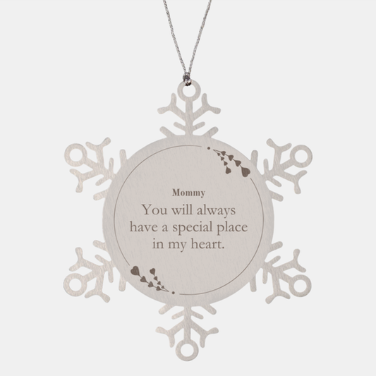 Mommy Snowflake Ornament - Youll always have a special place in my heart - Unique Christmas Gift for Mom, Mothers Day Keepsake Decor