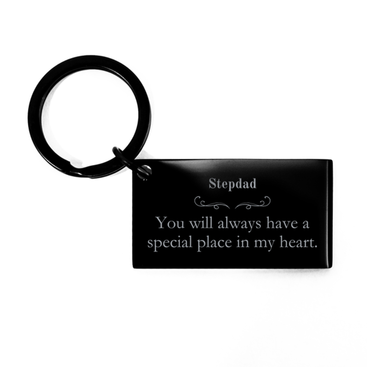 Stepdad Keychain You will always have a special place in my heart. Engraved Gift for Fathers Day, Birthday, Christmas, and Special Occasions - Unique metal keychain for Stepdad - Inspirational and meaningful present for Stepdad
