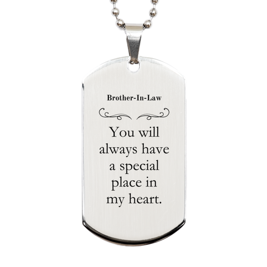 Brother-In-Law Engraved Silver Dog Tag - You will always have a special place in my heart. Perfect gift for Birthday, Christmas, and Veterans Day