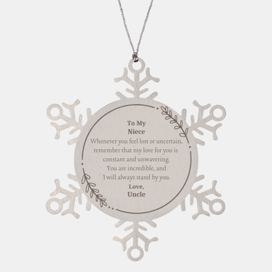 Snowflake Ornament Niece Inspirational Gift: My Love for You is Unwavering - Christmas Gift for Niece Snowflake Ornament - Meaningful Niece Snowflake Ornament