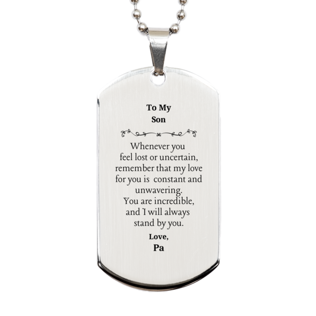 son engraved silver dog tag always stand by you love pa inspirational gift and confidence booster for him on birthday christmas graduation special son meaningful keepsake