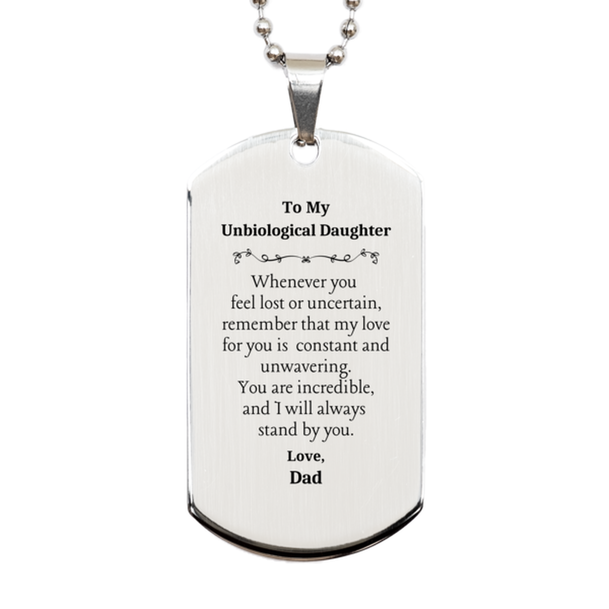 Silver Dog Tag Unbiological Daughter Love Dad Inspirational Gift for Graduation, Birthday, Christmas - Engraved Confidence and Hope for Her