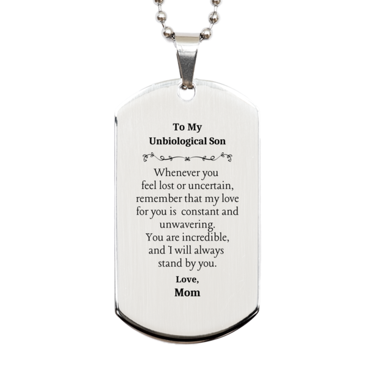 unbiological son silver dog tag engraved love gift for birthday and christmas reminding you of my constant and unwavering love mom