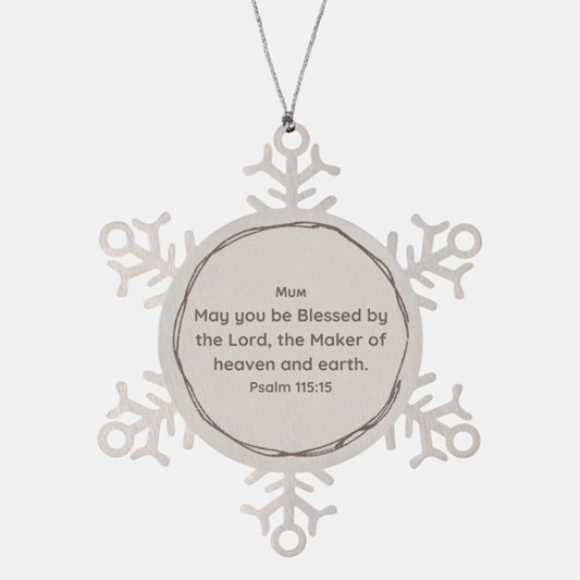 Blessed Mum Snowflake Ornament - Inspirational Gift for Christmas, Mothers Day, Birthday - Psalm 115:15 - Engraved Hope and Confidence