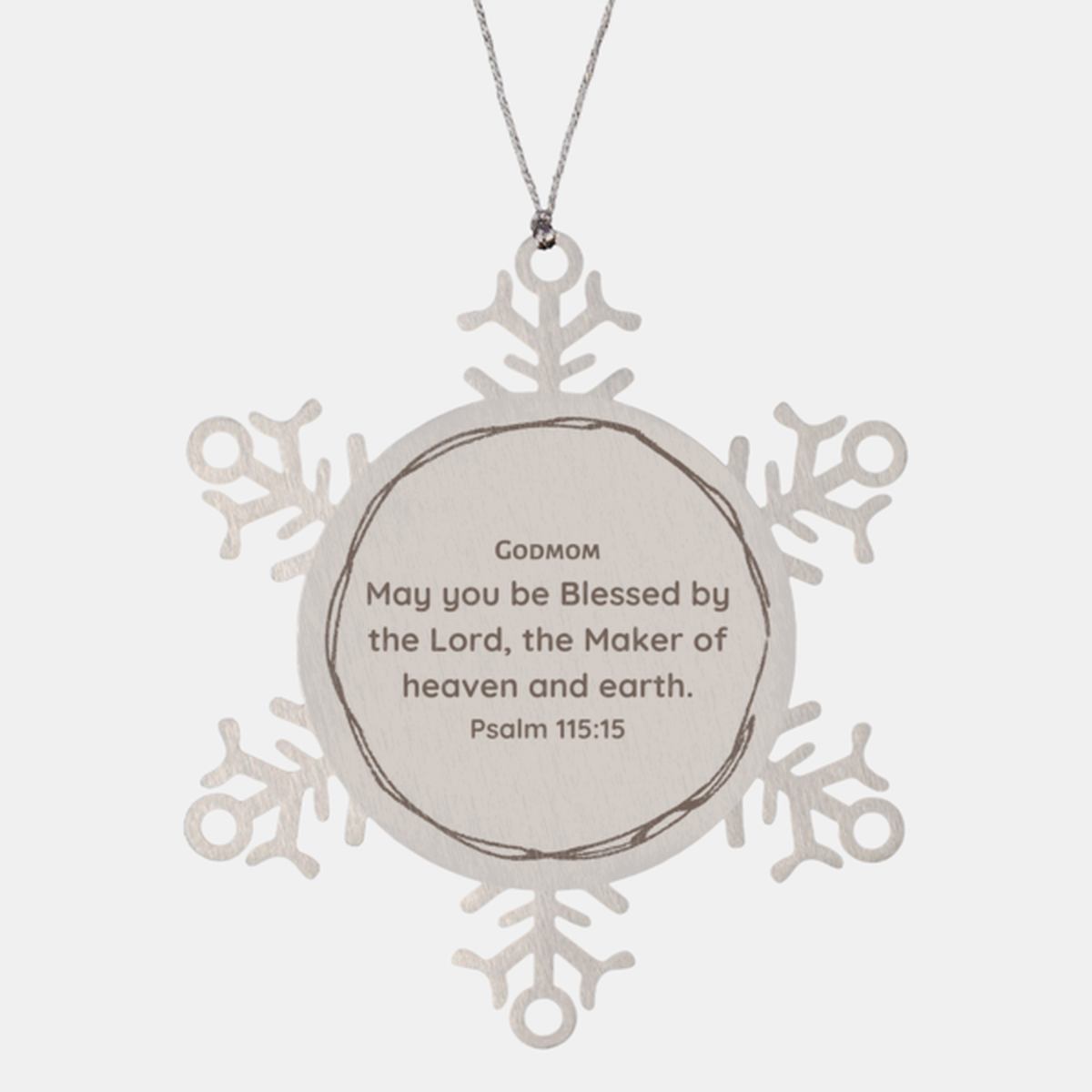 Godmom Snowflake Ornament - Blessings from Psalm 115:15 Christmas Gift for Godmom, Unique Engraved Inspirational Ornament for Godmom on Holidays and Special Occasions, Hope and Confidence Filler Words for Godmom