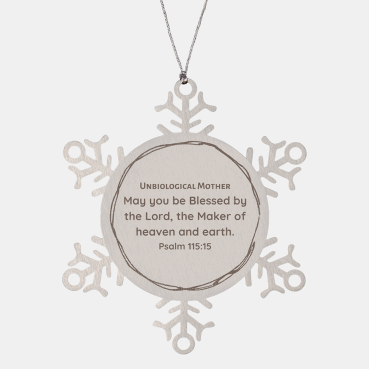 Unbiological Mother Snowflake Ornament Blessed by the Lord Psalm 115:15 for Christmas Gift with Hope and Love