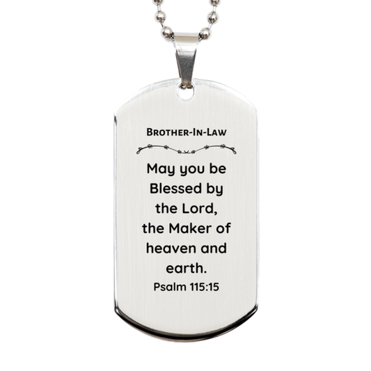 Brother-In-Law Engraved Silver Dog Tag - Blessed by the Lord, Psalm 115:15 - Meaningful Gift for Graduation, Birthday, Veterans Day - Inspirational Confidence for Brother-In-Law