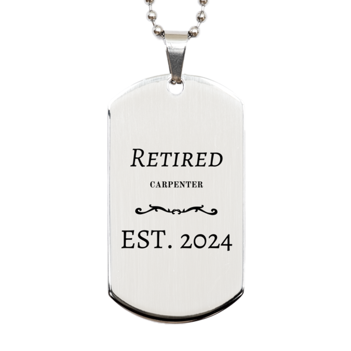 Unique Engraved Silver Dog Tag for Retired Carpenter Est. 2024 - Gift for Dad, Fathers Day, Christmas, Veterans Day