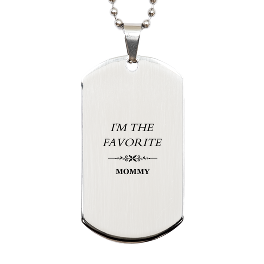 im the favorite mommy engraved silver dog tag mommy gift for birthday christmas holidays unique and inspirational token of love for mommy confidence and hope bringing pendant for mommy