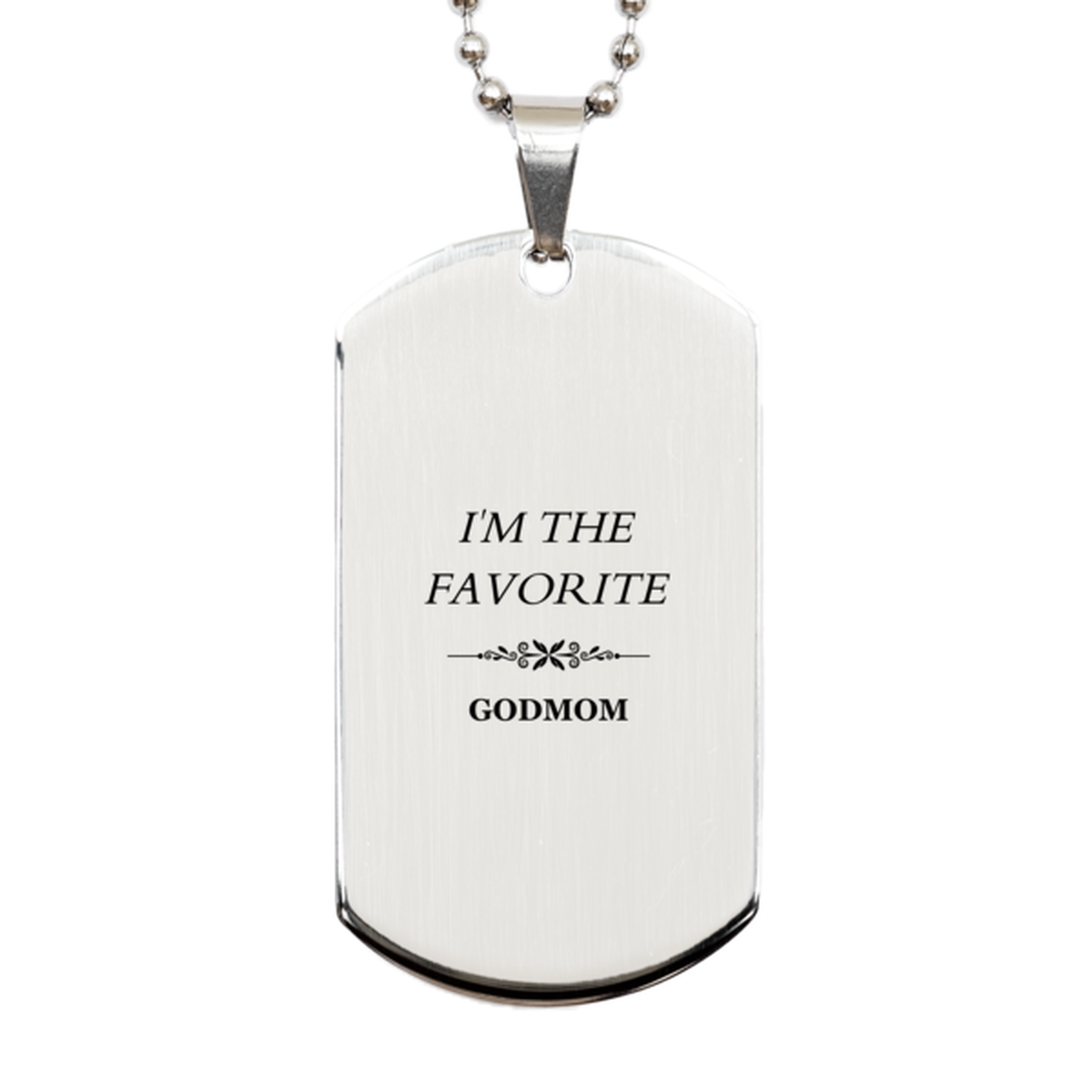 im the favorite godmom engraved silver dog tag for birthday graduation and holidays unique godmom gift to inspire confidence and faith in god