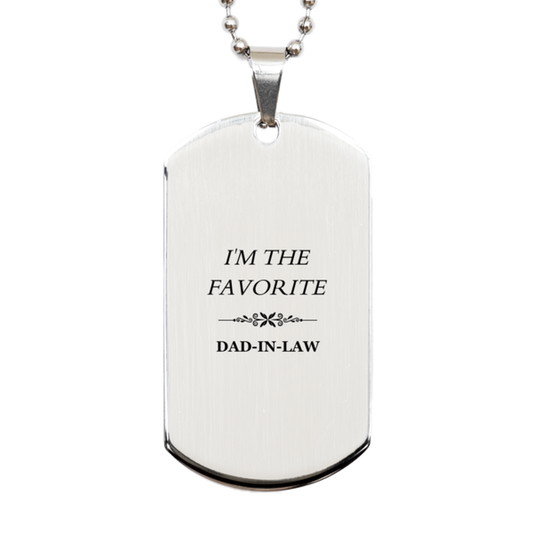 Silver Dog Tag Dad-in-law Gift for Birthday - IM THE FAVORITE Dad-in-law - Engraved Unique Keepsake for Holidays and Graduation