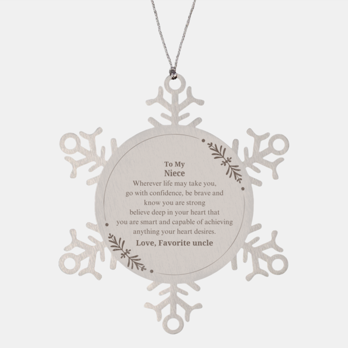 Engraved Snowflake Ornament Niece Gift - Believe in Your Strength, Niece Perfect Christmas Inspirational Keepsake for Niece from Uncle