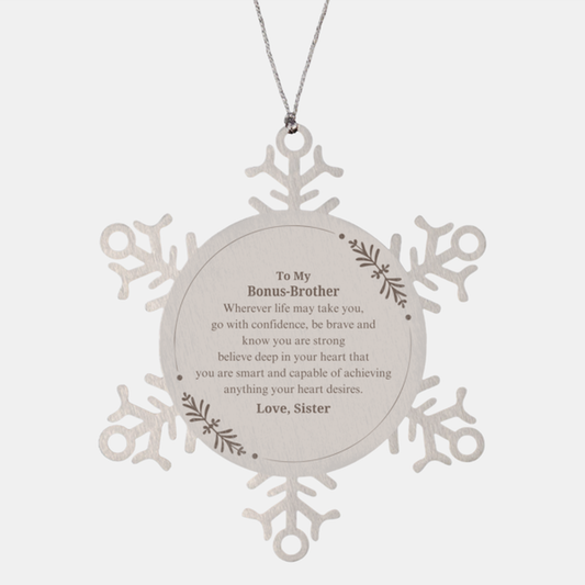 Snowflake Ornament Bonus-Brother Engraved Christmas Gift for Confidence and Inspiration