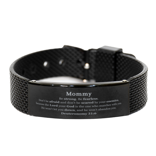 Mommy Inspirational Black Shark Mesh Bracelet Gift for Her, Encouragement & Confidence, Birthday, Christmas, Deuteronomy 31:6