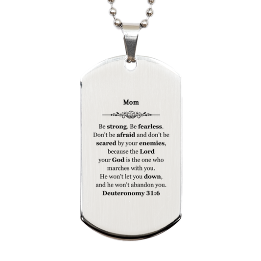 mom inspirational silver dog tag engraved with deuteronomy 31 6 perfect gift for mothers day birthday christmas and graduation be strong and fearless