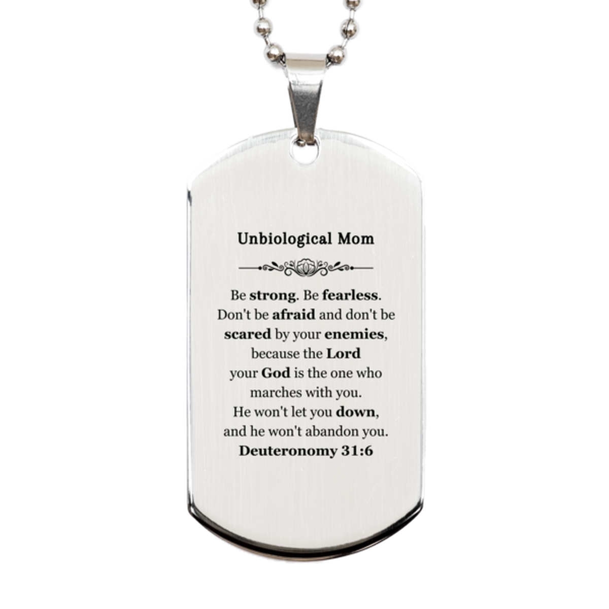 unbiological mom engraved silver dog tag be strong be fearless inspirational gift for mothers day birthday christmas graduation deuteronomy 31 6 confidence and hope