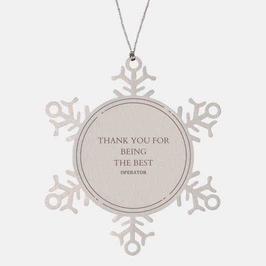 Snowflake Ornament - Unique Christmas Gift for The Best Operator - Engraved Appreciation - Holiday Decor for Operators - Thank You Gift