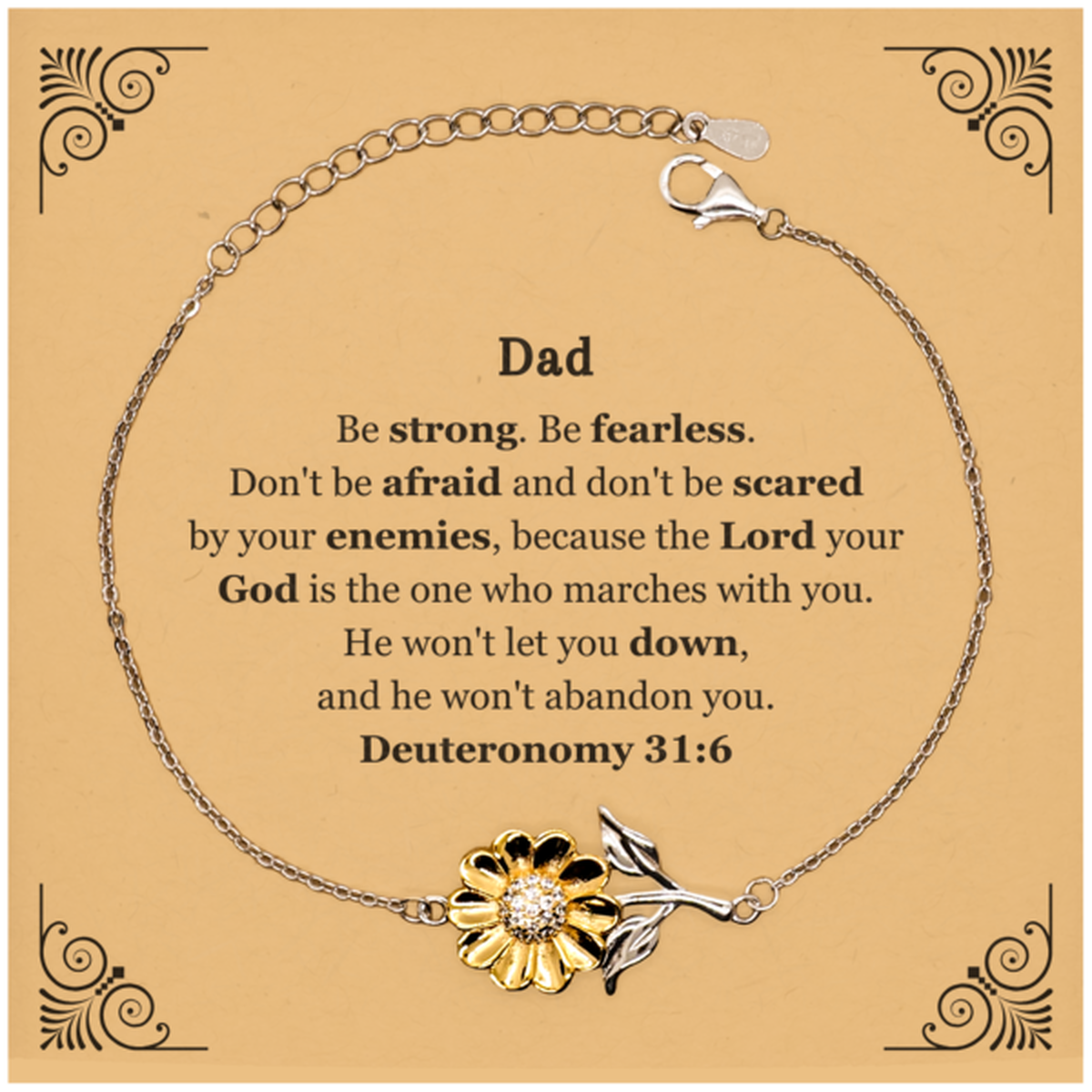 Sunflower Bracelet for Dad - Inspirational Engraved Quote - Perfect Gift for Birthday, Christmas, and Graduation - Be Strong, Be Fearless, Deuteronomy 31:6