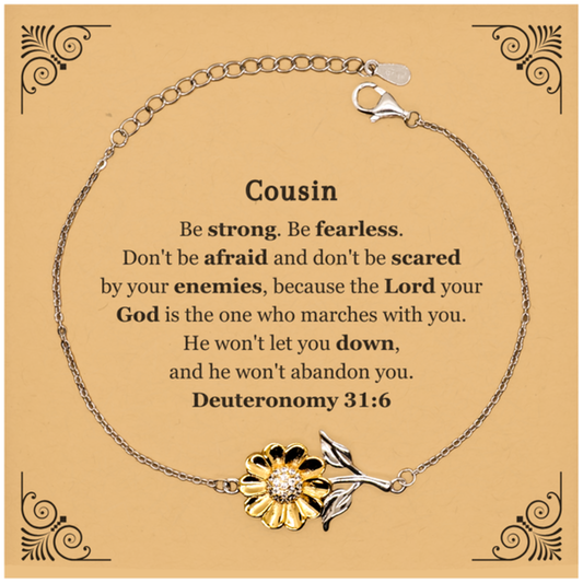 Sunflower Bracelet Cousin - Inspirational Engraved Jewelry, Perfect Gift for Birthday, Christmas, Graduation, Veterans Day - Be strong. Be fearless. The lord your god marches with you. Dont be afraid. Deuteronomy 31:6