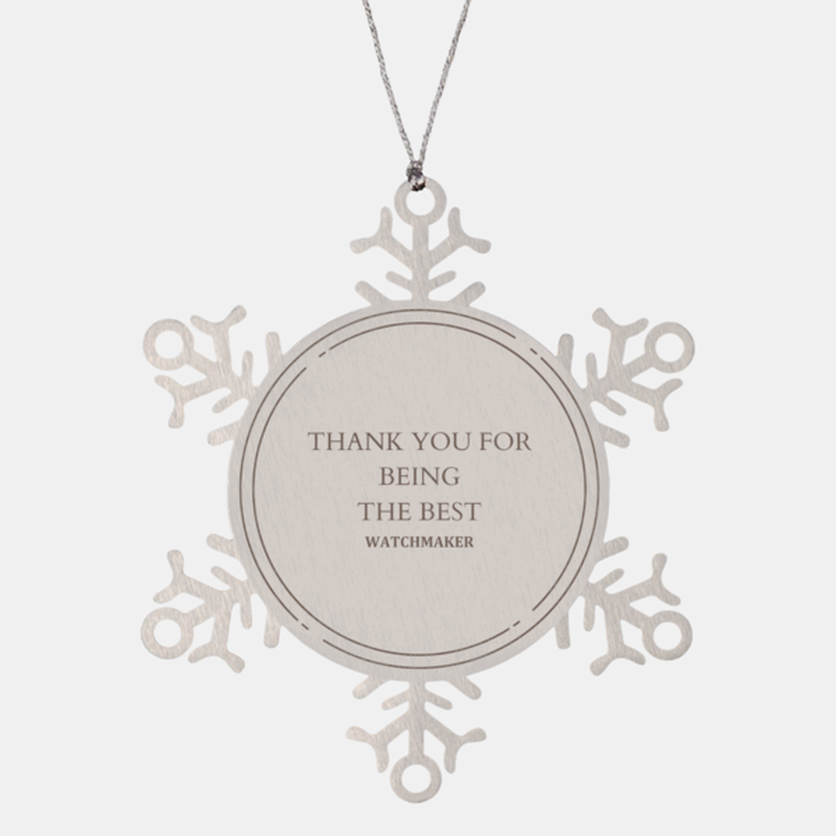 Unique Snowflake Ornament for Watchmaker - Thank You for Being the Best - Engraved Christmas Gift for Watch Enthusiasts - Perfect Holiday Present to Show Appreciation and Confidence