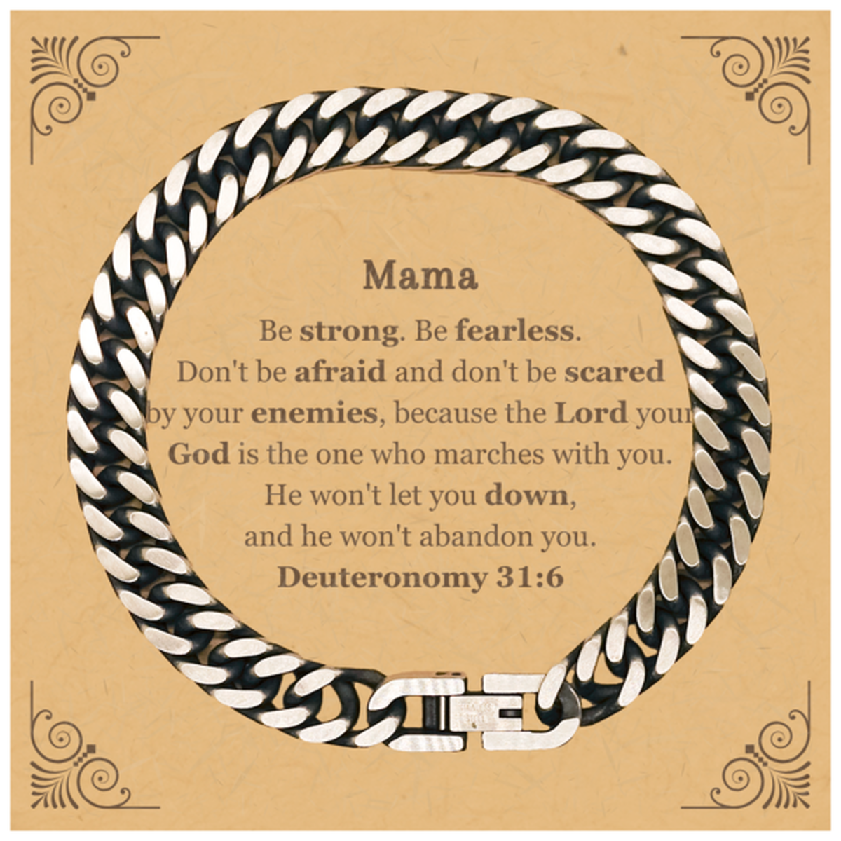 Pulsera de cadena de eslabones cubanos con texto en inglés "Mama", grabada con el inspirador mensaje de Deuteronomio 31:6 para regalos del Día de la Madre, cumpleaños y Navidad: "Sé fuerte y valiente"