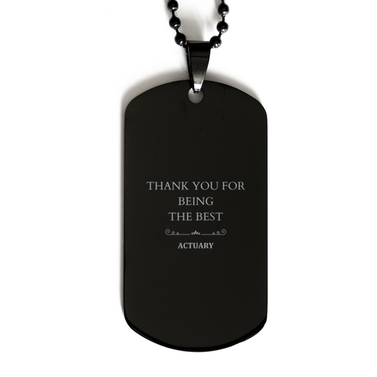 Actuary Engraved Black Dog Tag - Thank You for Being the Best, Perfect Gift for Graduation, Christmas, and Veterans Day