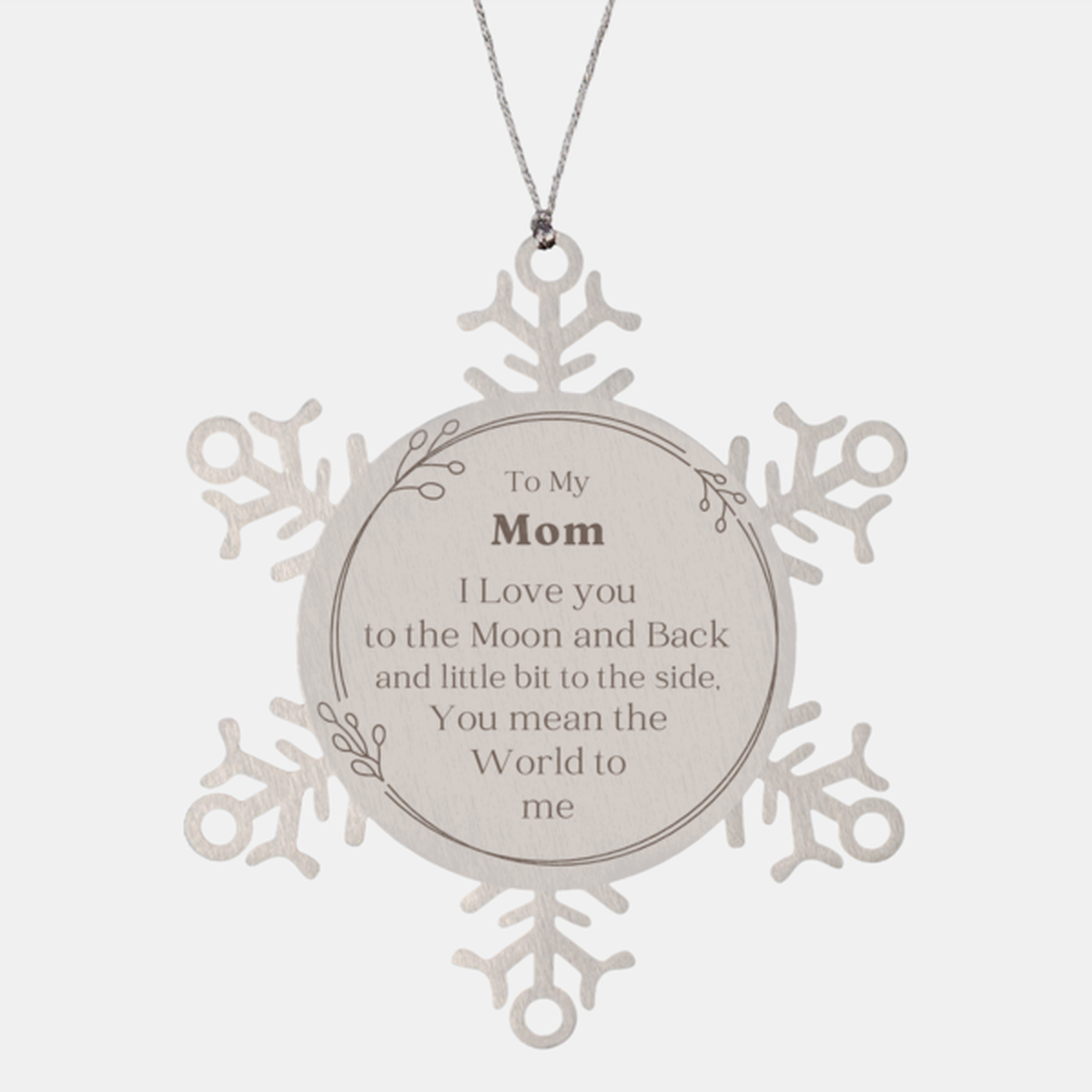 Mom Snowflake Ornament I love you to the moon and back, Christmas Gift for Mother, Heartfelt Holiday Decoration