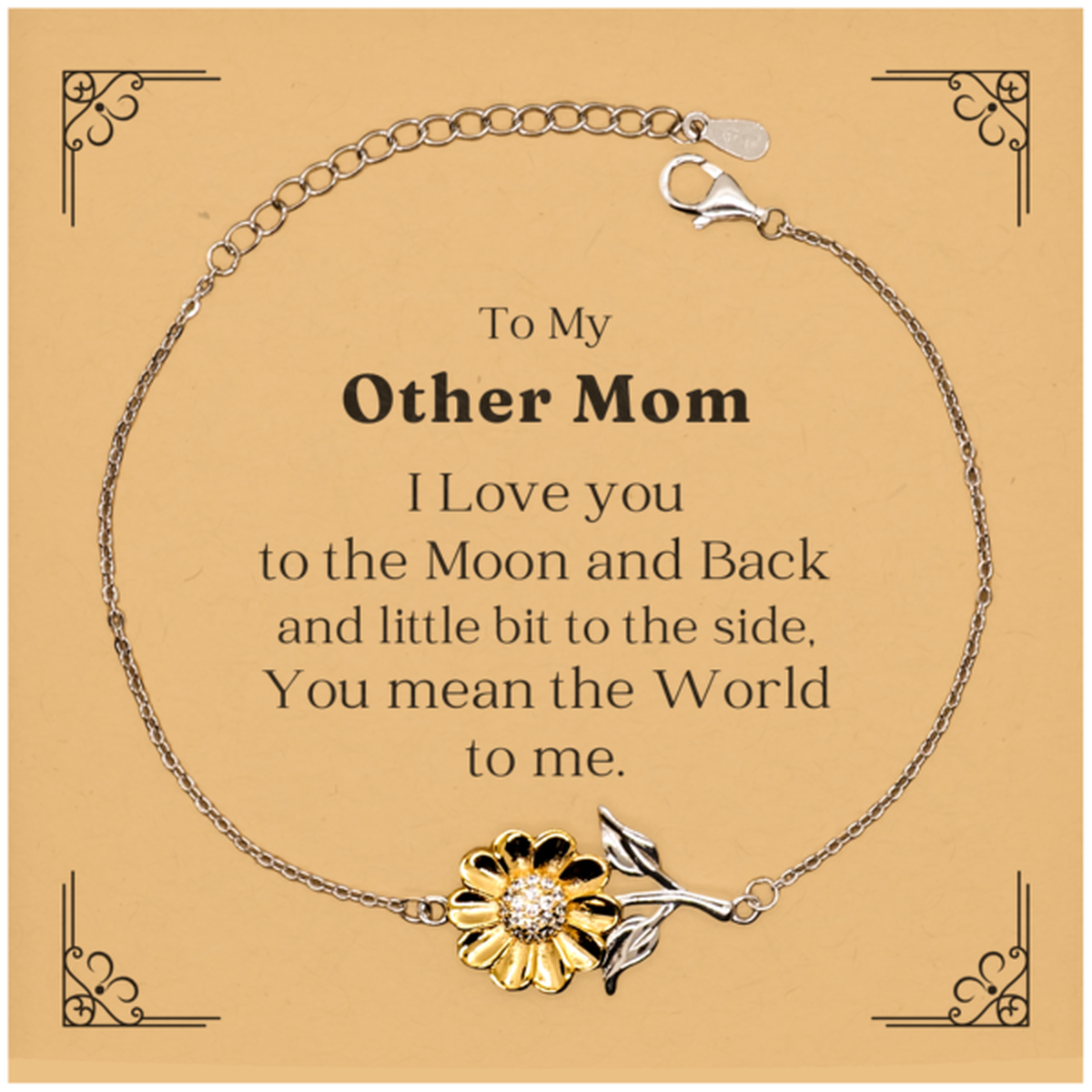 To My Other Mom I love you to the moon and back and little bit to the side Sunflower Bracelet for Other Mom Birthday Gift Unique Engraved Jewelry Keepsake of Love and Appreciation from Adopted Daughter