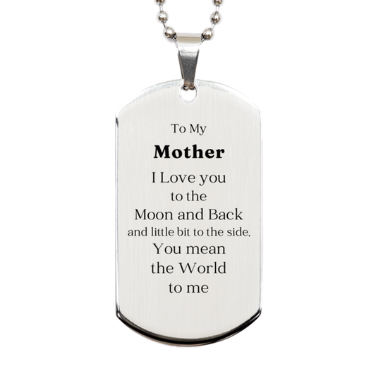 To My Mother I love you unique silver dog tag for Mothers Day, Birthday gift idea for Mom, engraved with love and appreciation, sentimental jewelry for her