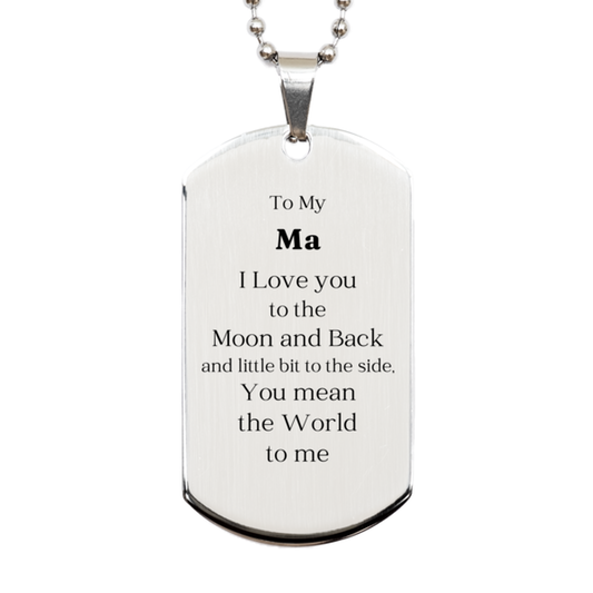 Silver Dog Tag for Ma - To My Amazing Ma, You Mean the World to Me Engraved Necklace Gift for Mothers Day, Birthday, Christmas, Graduation, Veterans Day, or Any Special Occasion - Unique and Inspirational Jewelry for Mom