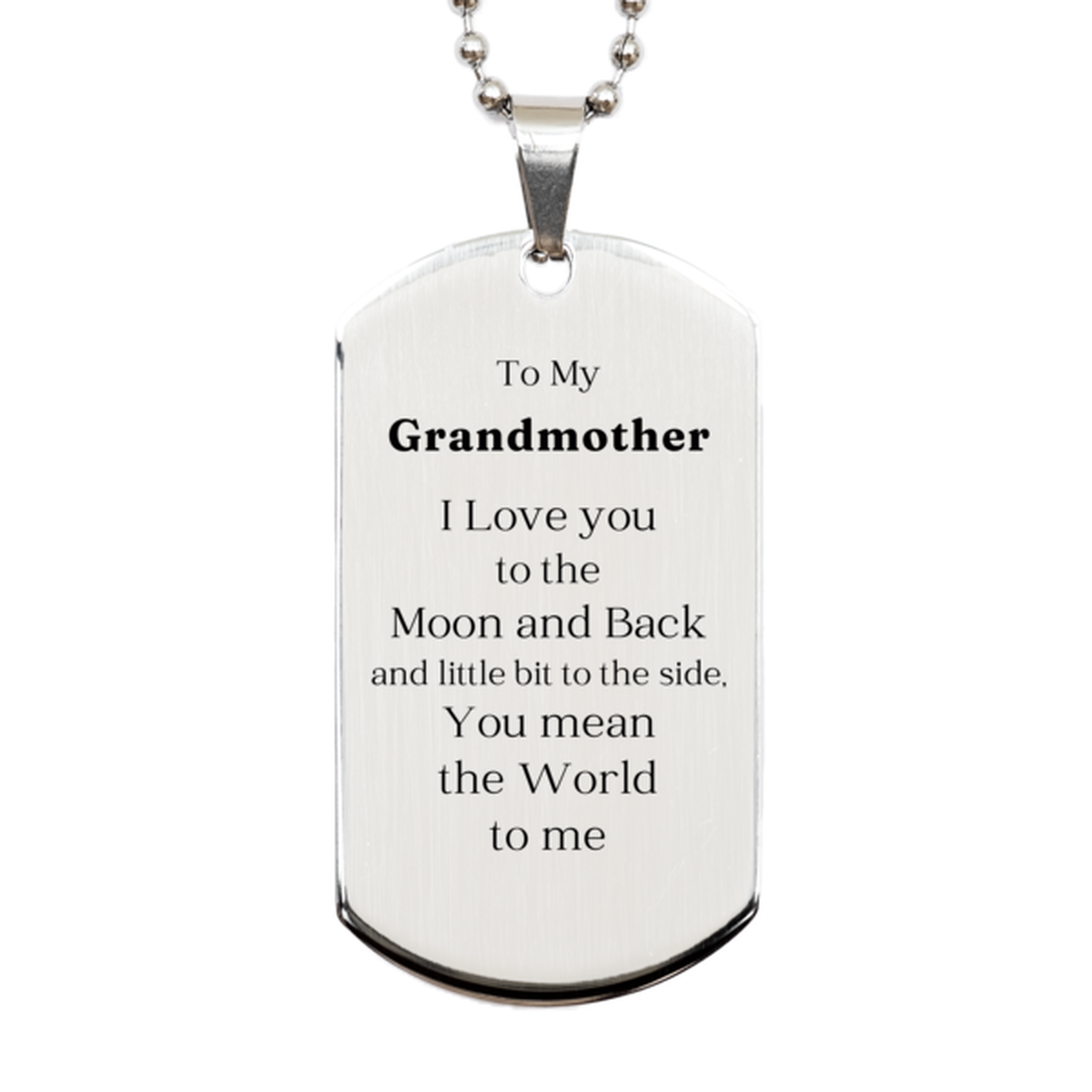 To My Grandmother I love you - Engraved Silver Dog Tag, Perfect Birthday Gift for Grandma, Inspirational Jewelry for Her, Veterans Day Keepsake