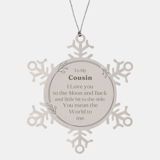 Adorno de copo de nieve con texto en inglés "Loving Cousin" (Primo cariñoso) "Eres el mundo para mí" (Regalo de Navidad para la familia) Decoración de recuerdo grabada única