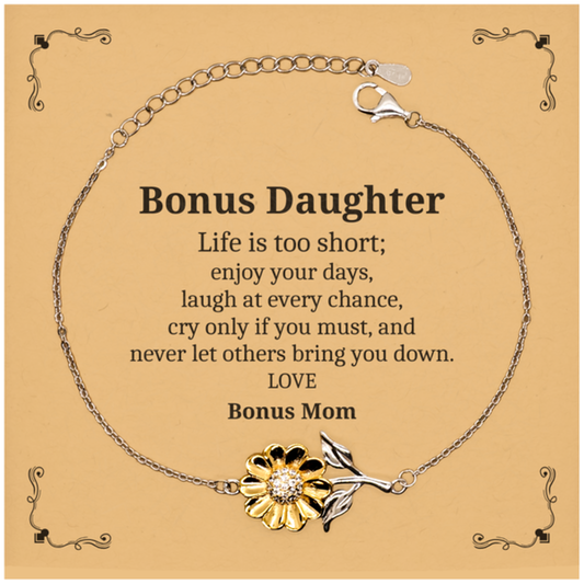 Bonus Daughter Sunflower Bracelet - Life is too short, enjoy your days, unique engraved gift for Birthday, Christmas, Graduation, confidence, Bonus Mom love