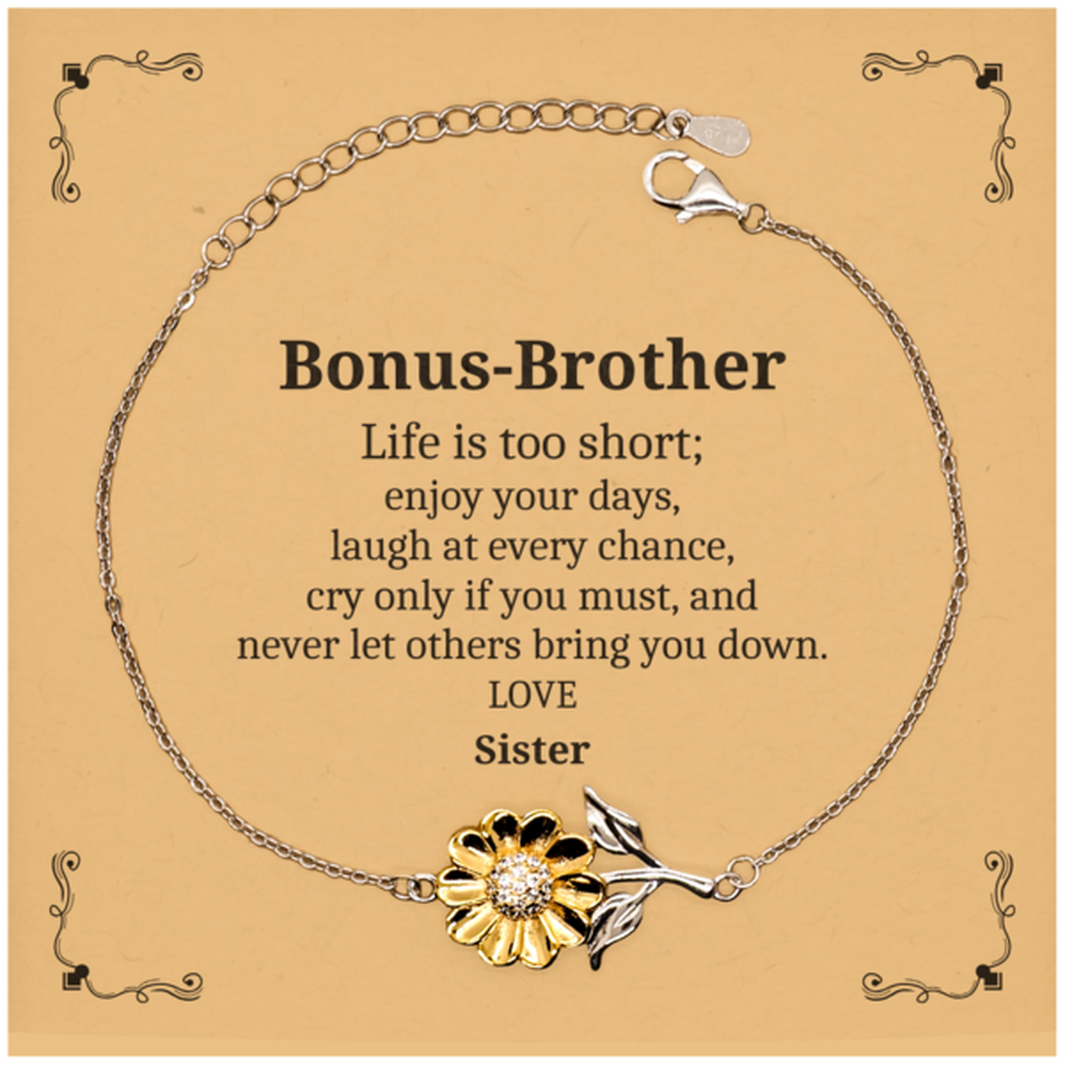 Unique Sunflower Bracelet Bonus-Brother Life is too short, enjoy every moment, Show confidence, Inspiration from Sister, Perfect Gift for Birthday, Christmas, Graduation, Veterans Day, Easter, etc.