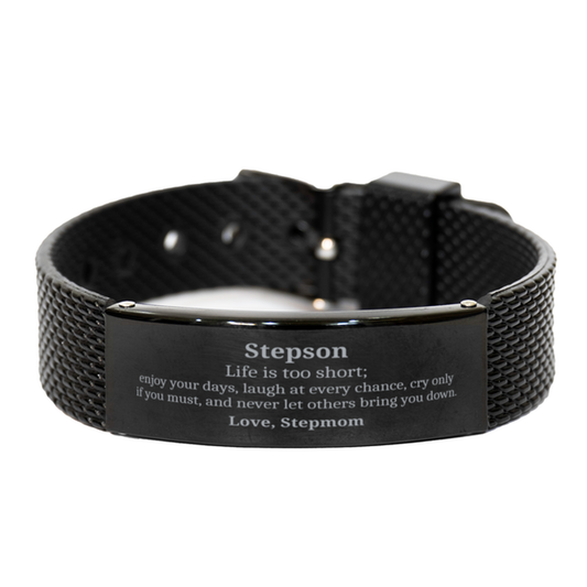 Stepson Engraved Black Shark Mesh Bracelet - Life is too short; Love, Stepmom - Perfect Gift for Birthday, Graduation, Holidays - Confidence, Inspirational - Mens Jewelry for Stepson