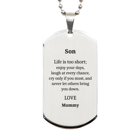 dog tag for son life is too short engraved to inspire confidence perfect for birthday or graduation gift from mommy