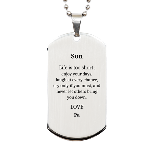 son engraved silver dog tag life is too short enjoy your days love pa perfect graduation gift for son inspirational christmas present from pa