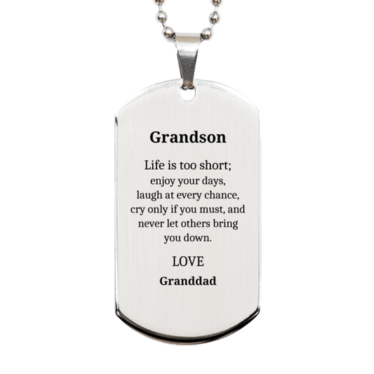 Grandson Engraved Silver Dog Tag - Life is too short, enjoy every day, smile, and cherish moments - Perfect Gift for Birthday, Graduation, Veterans Day - Granddads Love and Hope