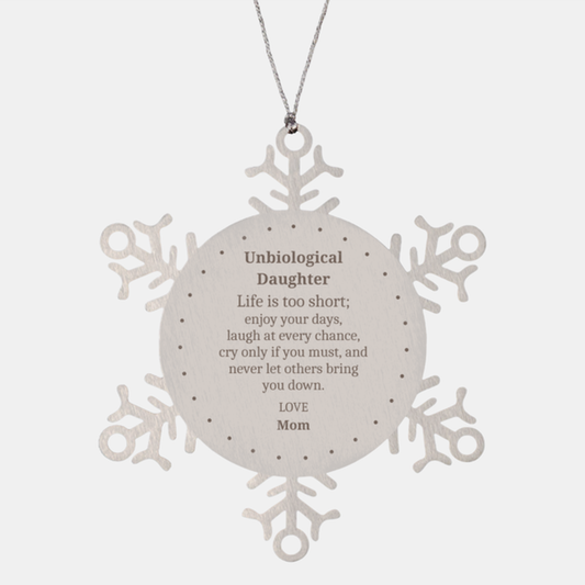 Unbiological Daughter Snowflake Ornament - Love, Mom - Inspirational Christmas Gift for Unbiological Daughter, Personalized Holiday Ornament