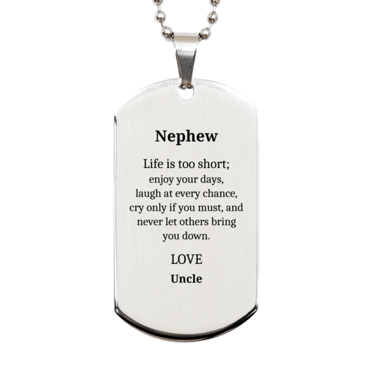 silver dog tag nephew enjoy your days engraved inspirational gift for birthday christmas graduation and holidays