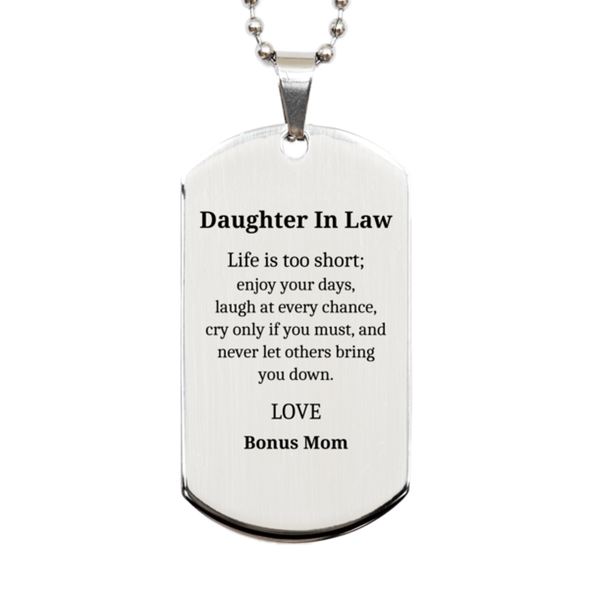 Daughter In Law Silver Dog Tag - Enjoy Your Days, Love, Bonus Mom Inspirational Engraved Necklace for Birthday, Graduation, Holidays, Christmas Gift