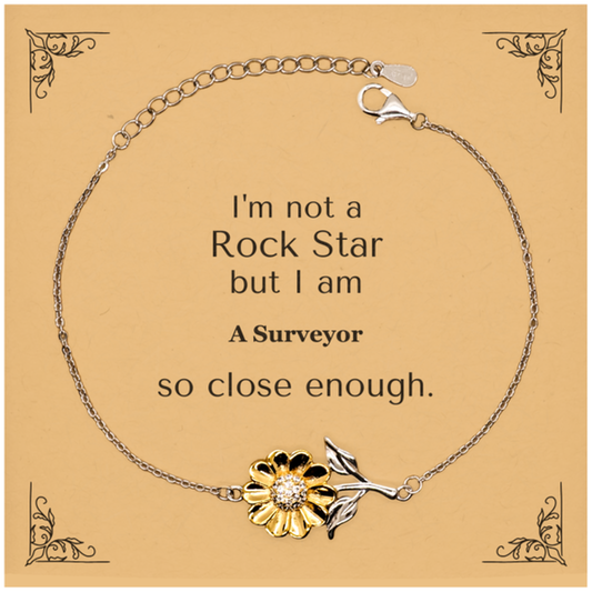 Unique Sunflower Bracelet for Surveyors - Im not a rockstar, but I am a Surveyor, inspirational gift for Birthday, Christmas, Graduation, boosts confidence and hope