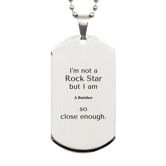 engraved silver dog tag for butchers im not a rockstar but i am a butcher so close enough unique gift for dad birthday christmas veterans day