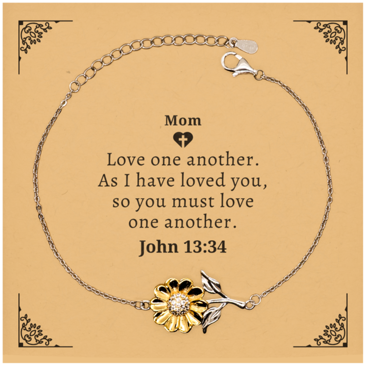 Mom Sunflower Bracelet - Love one another, inspirational gift for Mothers Day, Christmas, Birthday, hope and confidence