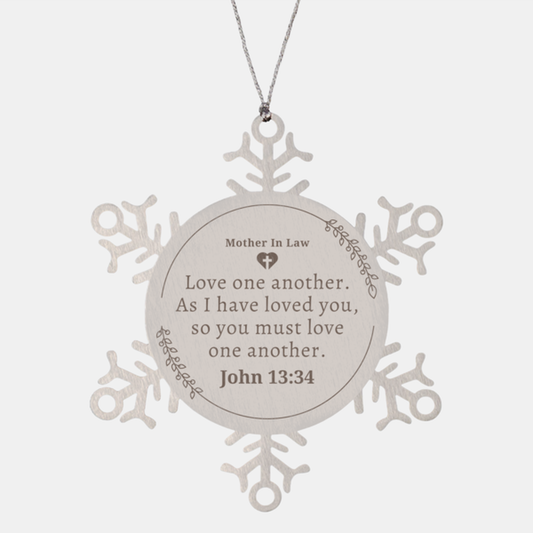 Snowflake Ornament Mother In Law Love | Unique Christmas Gift for Mother In Law | Engraved Snowflake Ornament with John 13:34 Quote | Mother In Law Christmas Gift