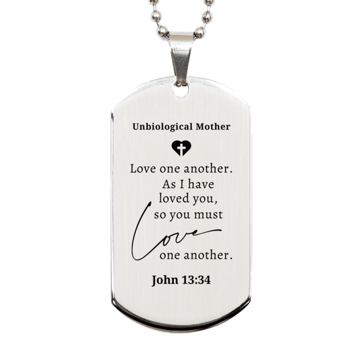 unbiological mother silver dog tag love one another religious inspirational gift