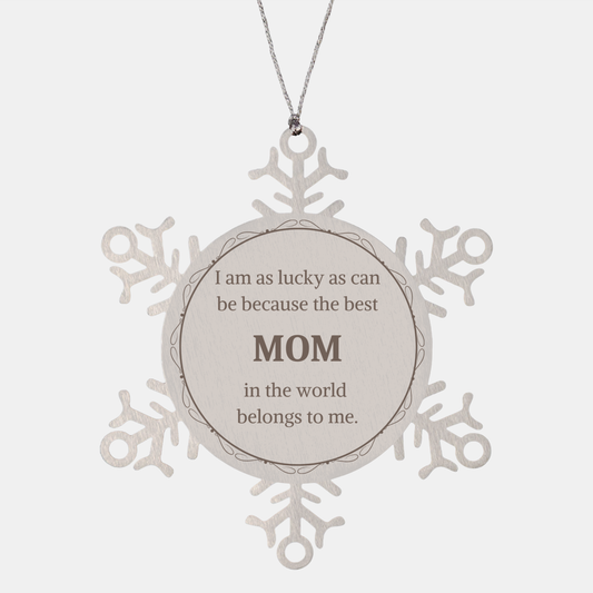 Mom Snowflake Ornament I am Lucky Best Mom Unique Christmas Gift